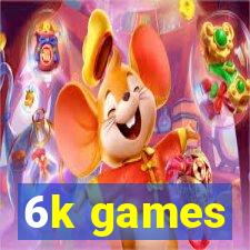 6k games